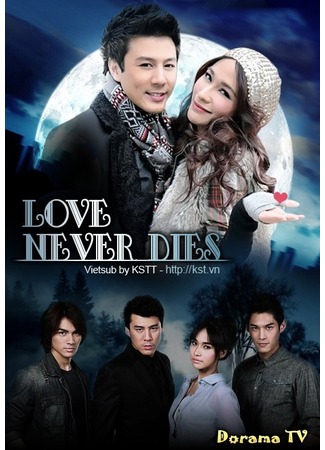 дорама Любовь никогда не умирает (Love Never Die: Rak Mai Mee Wan Tay) 28.05.12