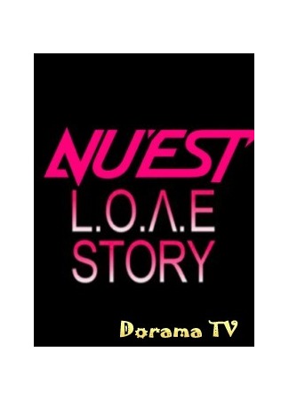 дорама Любовные истории NU&#39;EST (NU&#39;EST L.O.Λ.E Story) 23.03.13