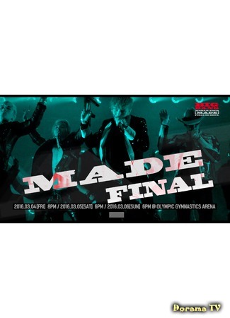 дорама Финальный концерт BIGBANG в Сеуле в рамках тура &#39;MADE&#39; (2016 BIGBANG World Tour MADE Final In Seoul Live) 20.08.16