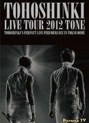 Tohoshinki Live Tour 2012 "Tone"